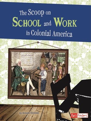 cover image of The Scoop on School and Work in Colonial America